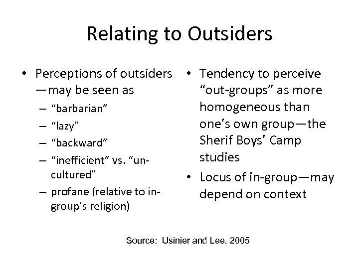 Relating to Outsiders • Perceptions of outsiders • Tendency to perceive —may be seen
