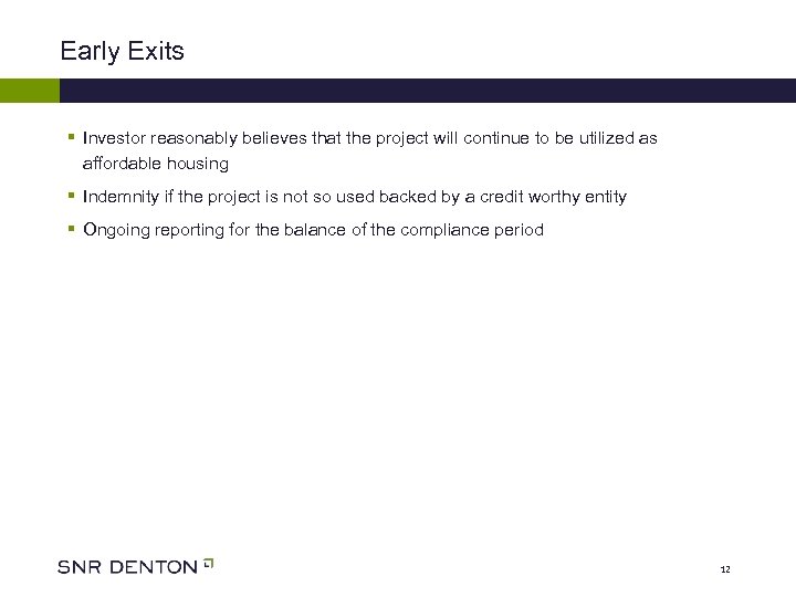 Early Exits § Investor reasonably believes that the project will continue to be utilized