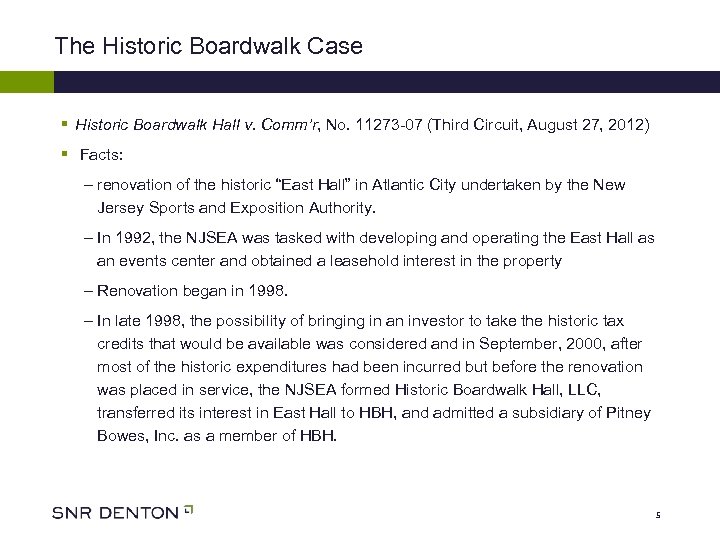 The Historic Boardwalk Case § Historic Boardwalk Hall v. Comm’r, No. 11273 -07 (Third
