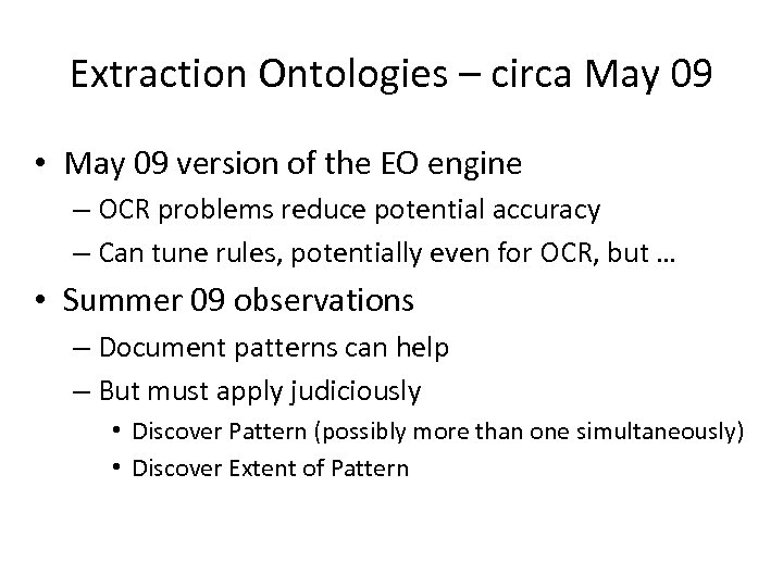 Extraction Ontologies – circa May 09 • May 09 version of the EO engine