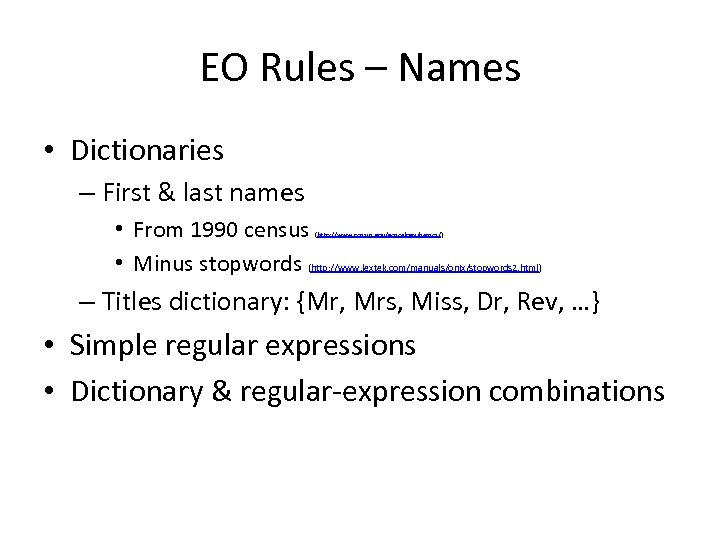 EO Rules – Names • Dictionaries – First & last names • From 1990