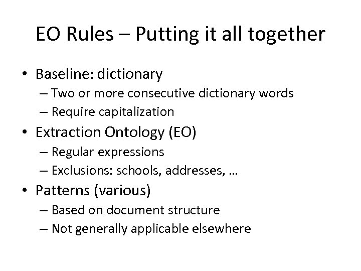 EO Rules – Putting it all together • Baseline: dictionary – Two or more