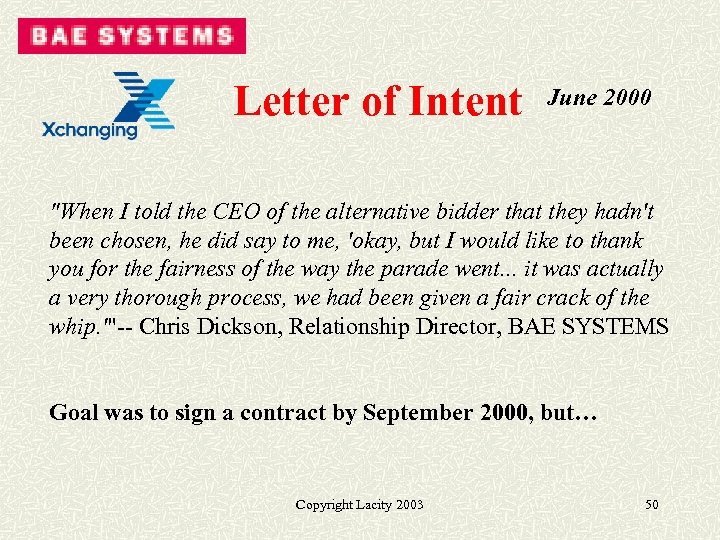 Letter of Intent June 2000 "When I told the CEO of the alternative bidder