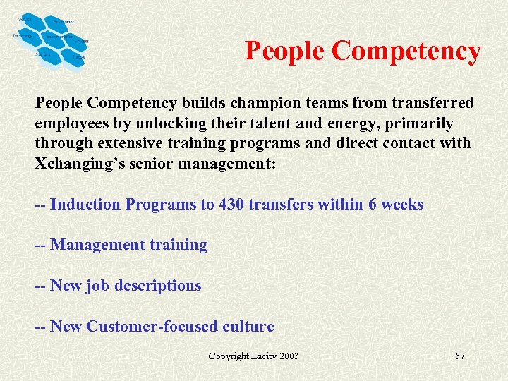 People Competency builds champion teams from transferred employees by unlocking their talent and energy,