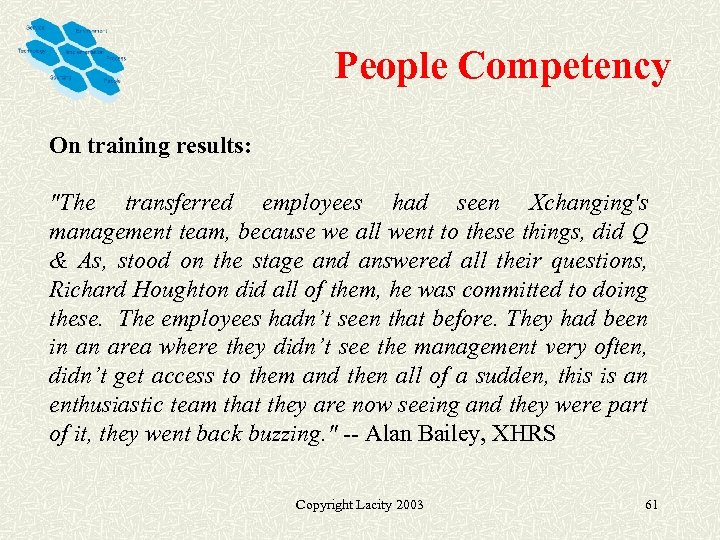 People Competency On training results: "The transferred employees had seen Xchanging's management team, because