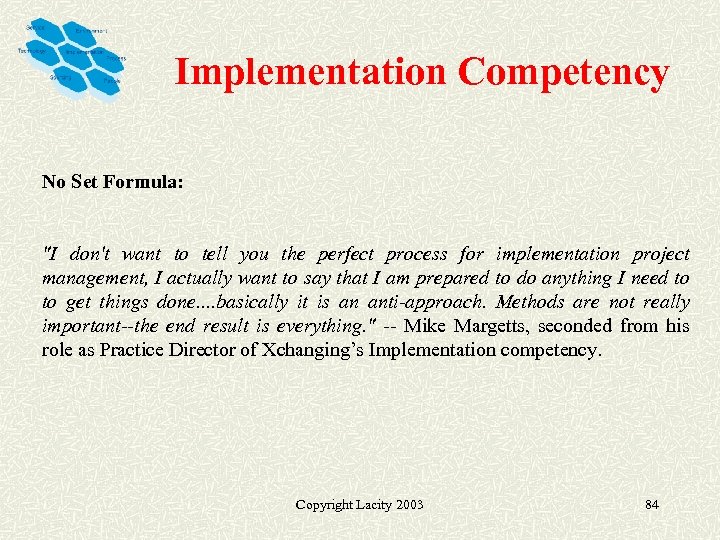 Implementation Competency No Set Formula: "I don't want to tell you the perfect process