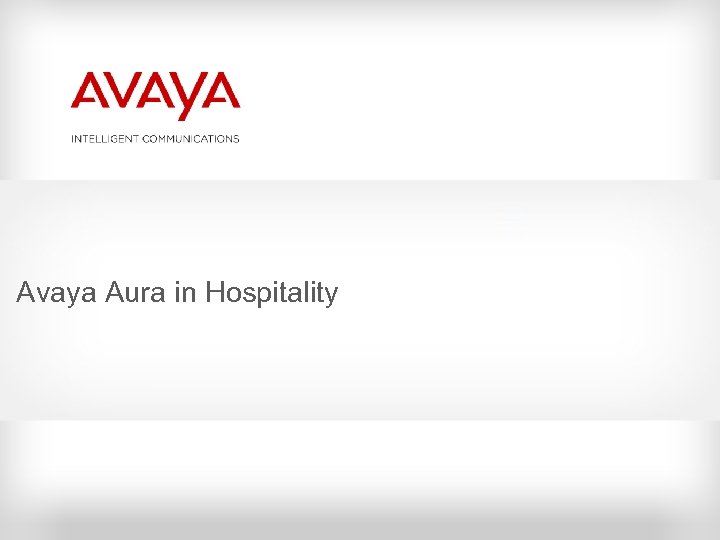 Avaya Aura in Hospitality 