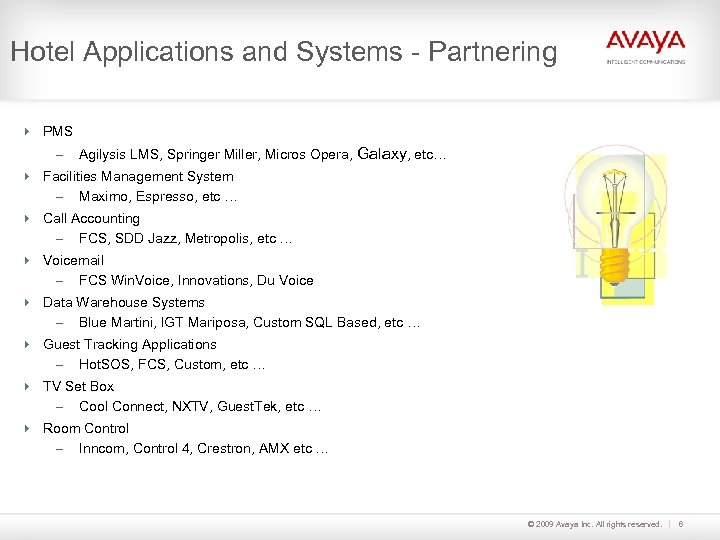 Hotel Applications and Systems - Partnering 4 PMS – Agilysis LMS, Springer Miller, Micros