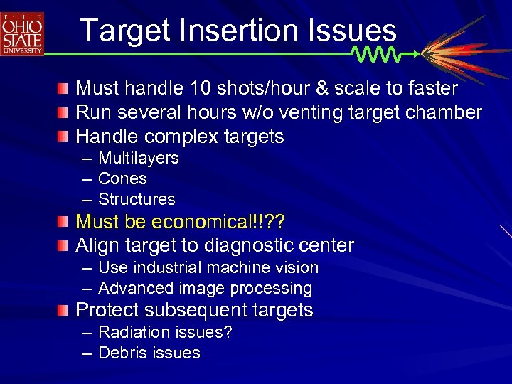 Target Insertion Issues Must handle 10 shots/hour & scale to faster Run several hours