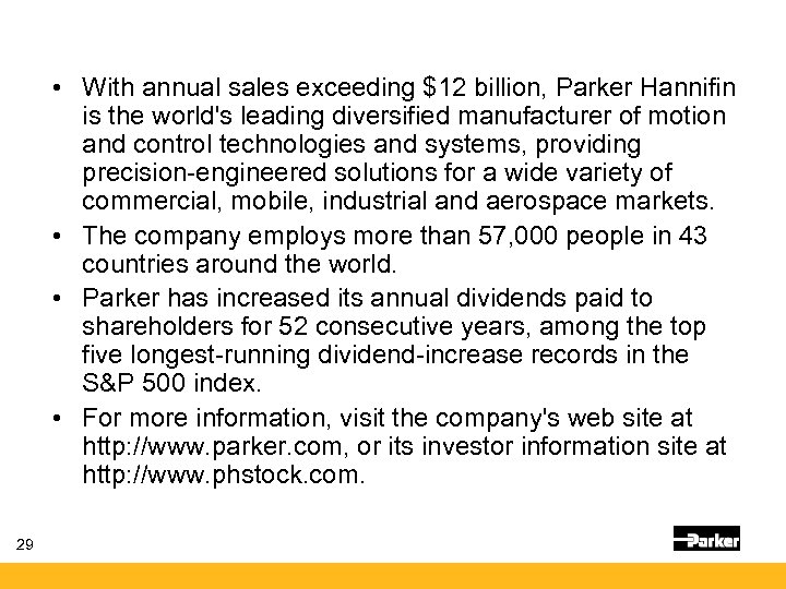  • With annual sales exceeding $12 billion, Parker Hannifin is the world's leading