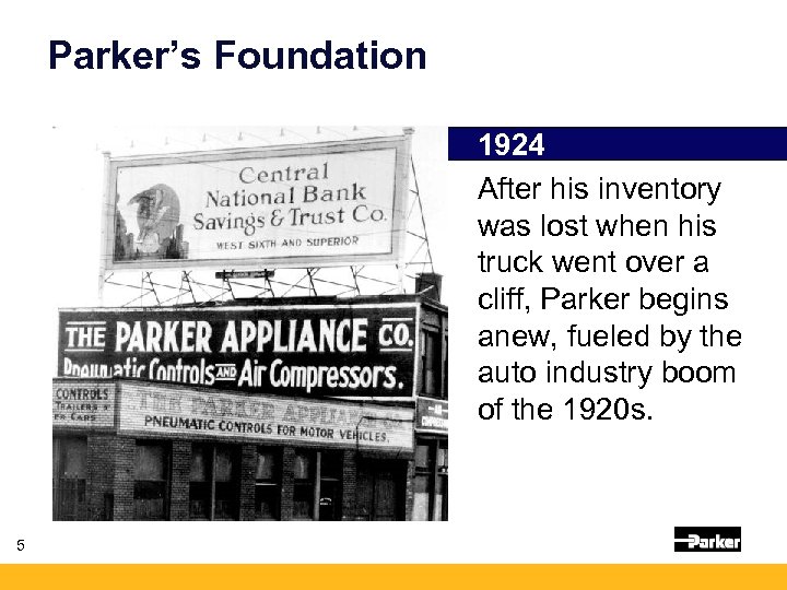 Parker’s Foundation 1924 After his inventory was lost when his truck went over a