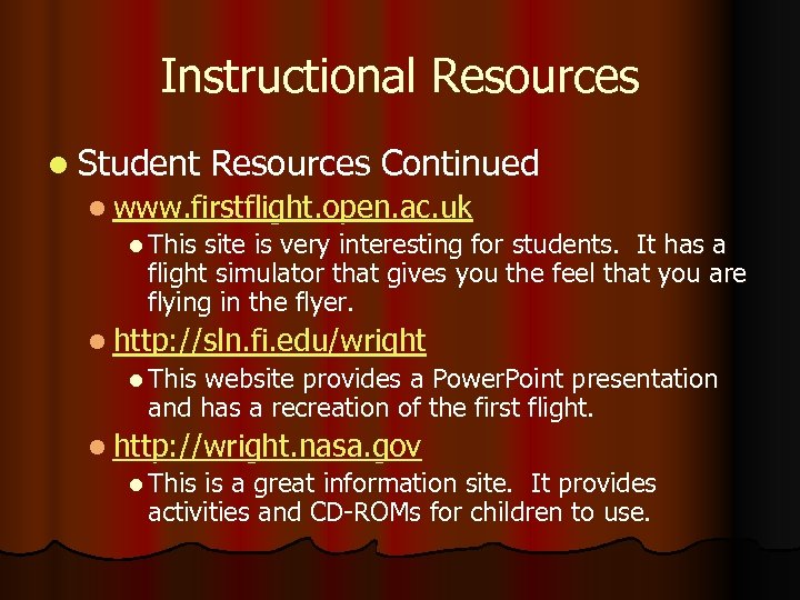 Instructional Resources l Student Resources Continued l www. firstflight. open. ac. uk l This