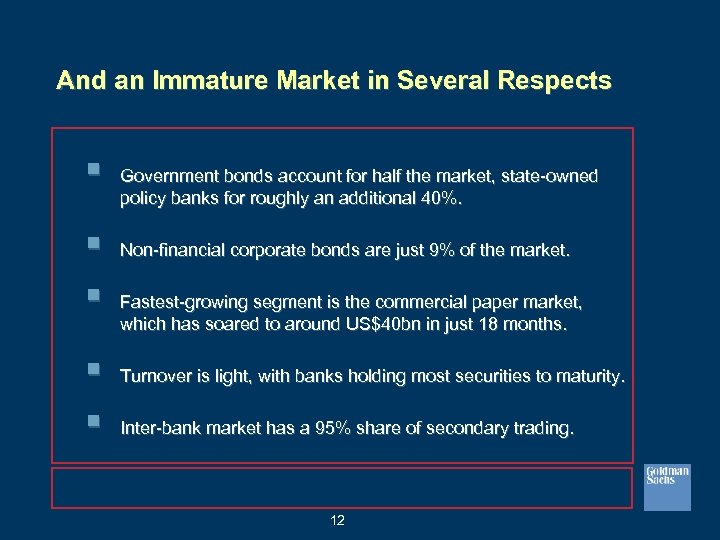And an Immature Market in Several Respects § § § Government bonds account for