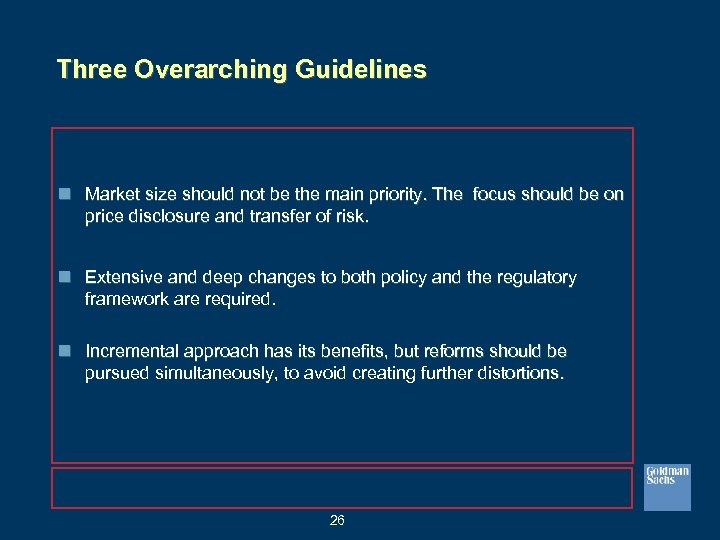 Three Overarching Guidelines n Market size should not be the main priority. The focus