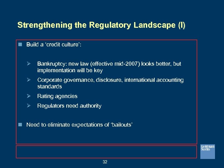 Strengthening the Regulatory Landscape (I) n Build a ‘credit culture’: Ø Bankruptcy: new law