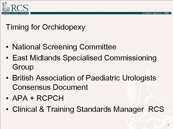 Timing for Orchidopexy • National Screening Committee • East Midlands Specialised Commissioning Group •