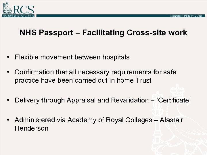 NHS Passport – Facilitating Cross-site work • Flexible movement between hospitals • Confirmation that