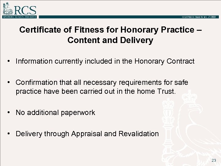 Certificate of Fitness for Honorary Practice – Content and Delivery • Information currently included