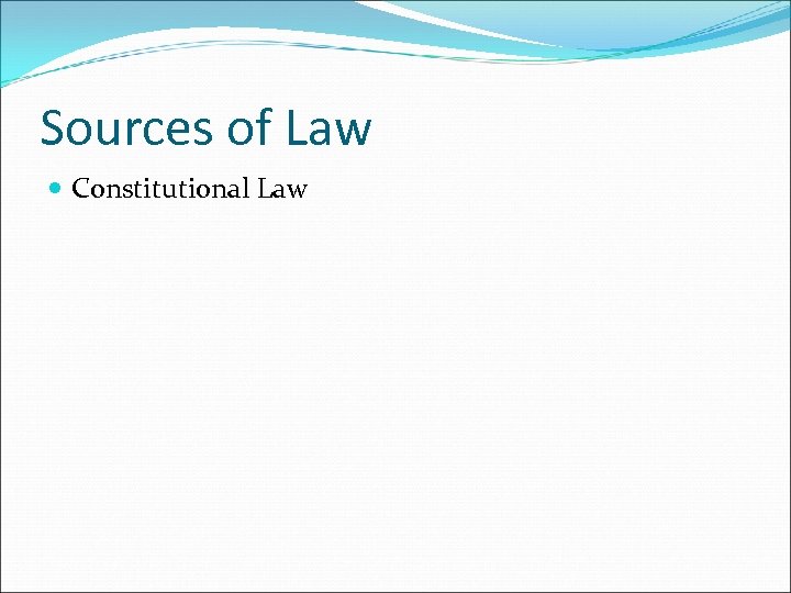 Sources of Law Constitutional Law 