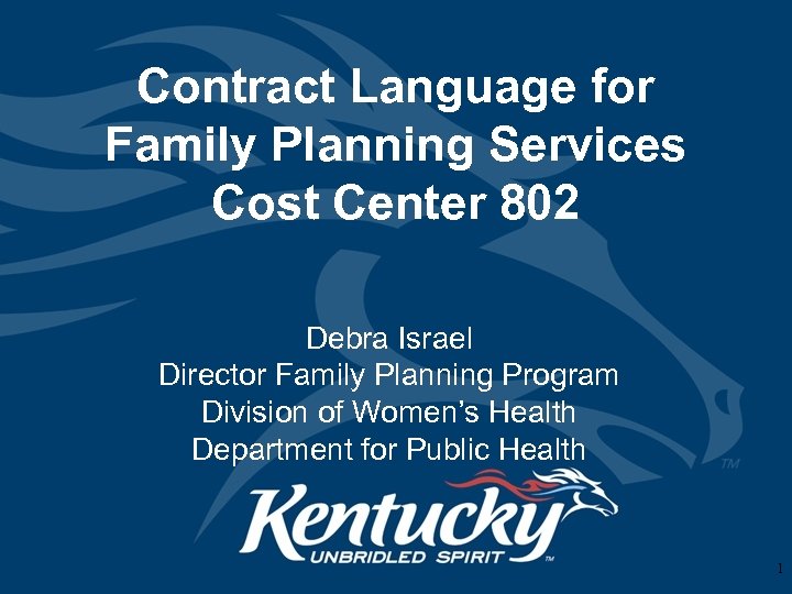 Contract Language for Family Planning Services Cost Center 802 Debra Israel Director Family Planning