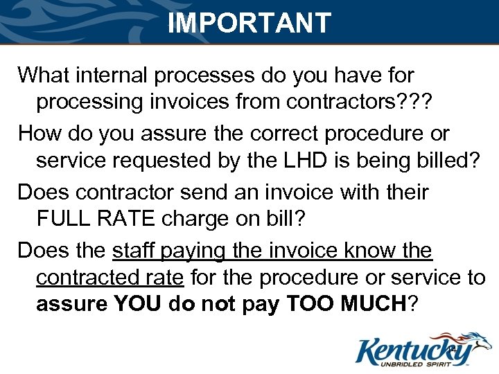 IMPORTANT What internal processes do you have for processing invoices from contractors? ? ?