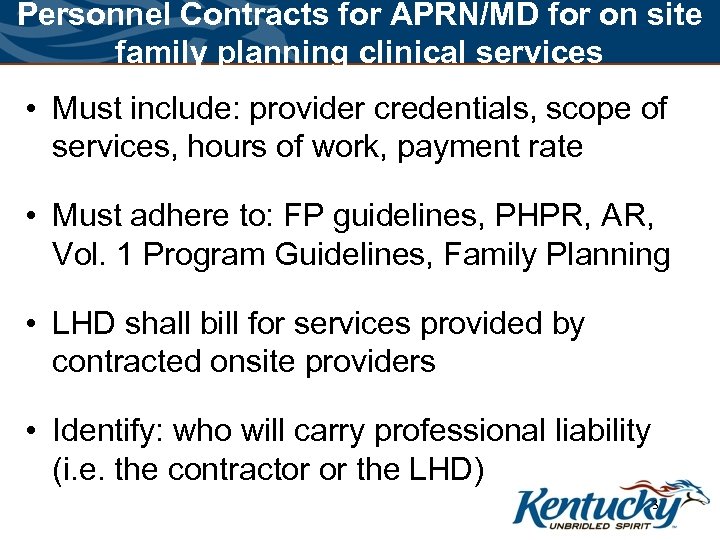 Personnel Contracts for APRN/MD for on site family planning clinical services • Must include: