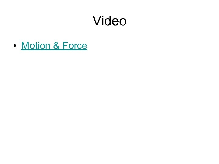 Video • Motion & Force 