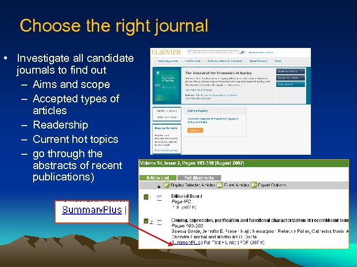 Choose the right journal • Investigate all candidate journals to find out – Aims