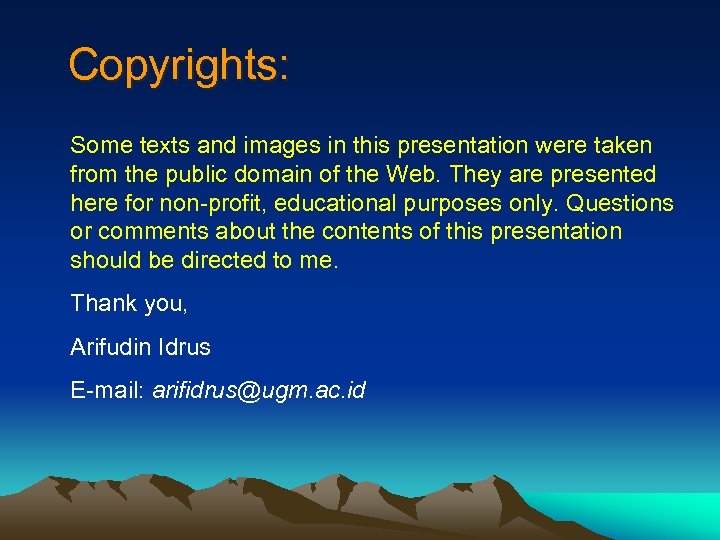  Copyrights: Some texts and images in this presentation were taken from the public