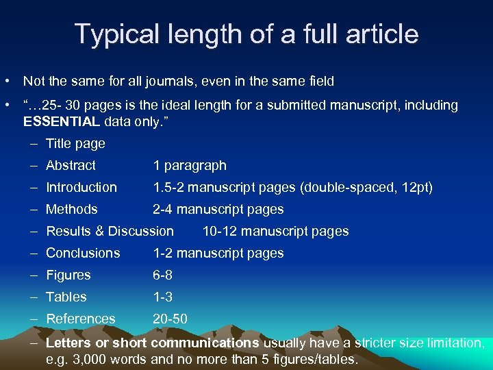 Typical length of a full article • Not the same for all journals, even