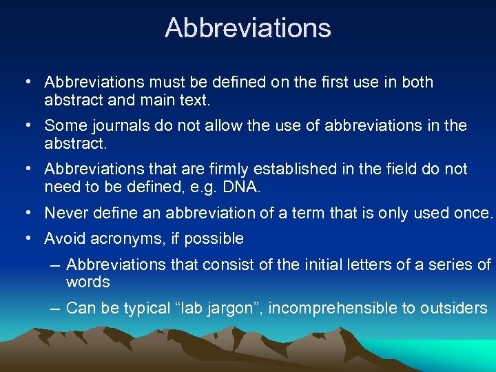 Abbreviations • Abbreviations must be defined on the first use in both abstract and