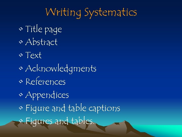 Writing Systematics • Title page • Abstract • Text • Acknowledgments • References •