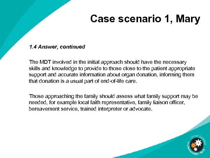 Case scenario 1, Mary 1. 4 Answer, continued The MDT involved in the initial
