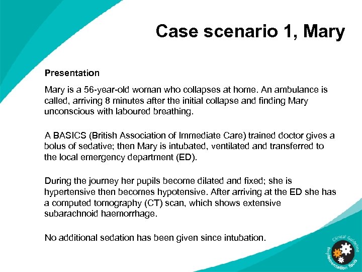 Case scenario 1, Mary Presentation Mary is a 56 -year-old woman who collapses at
