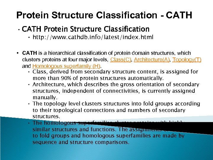 Protein Structure Classification - CATH • CATH Protein Structure Classification • http: //www. cathdb.