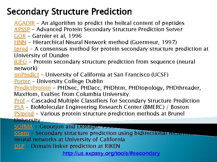 Secondary Structure Prediction AGADIR - An algorithm to predict the helical content of peptides