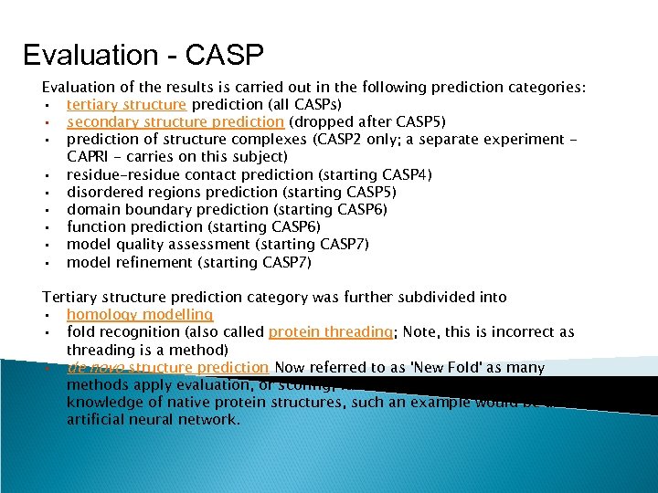 Evaluation - CASP Evaluation of the results is carried out in the following prediction