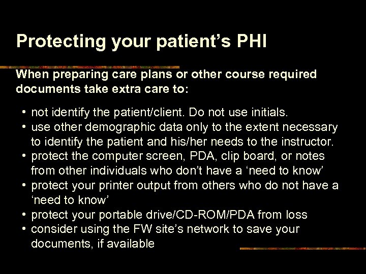 Protecting your patient’s PHI When preparing care plans or other course required documents take