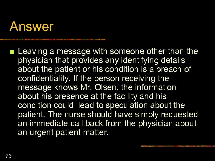 Answer n 73 Leaving a message with someone other than the physician that provides