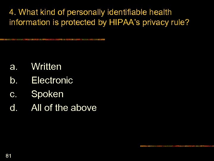 4. What kind of personally identifiable health information is protected by HIPAA’s privacy rule?