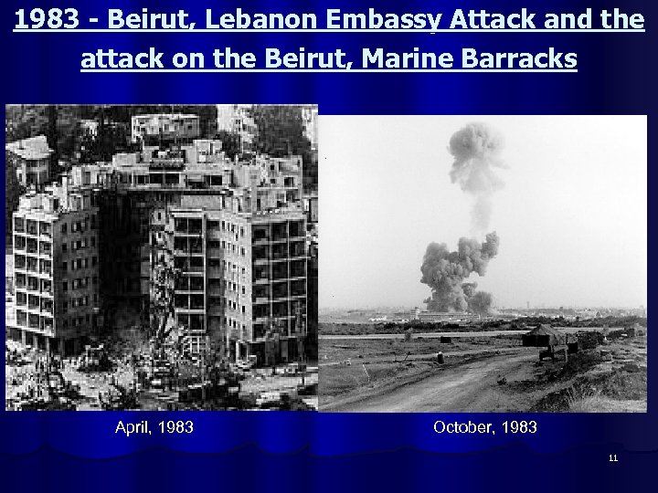 1983 - Beirut, Lebanon Embassy Attack and the attack on the Beirut, Marine Barracks