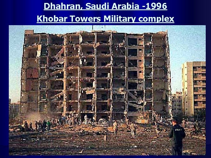 Dhahran, Saudi Arabia -1996 Khobar Towers Military complex 14 