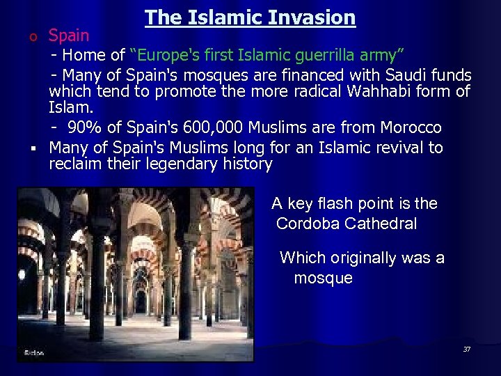 The Islamic Invasion Spain - Home of “Europe's first Islamic guerrilla army” - Many