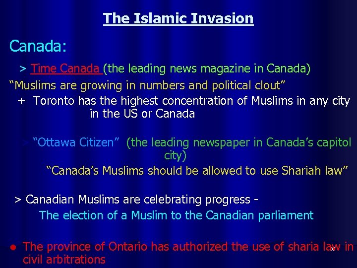 The Islamic Invasion Canada: > Time Canada (the leading news magazine in Canada) “Muslims