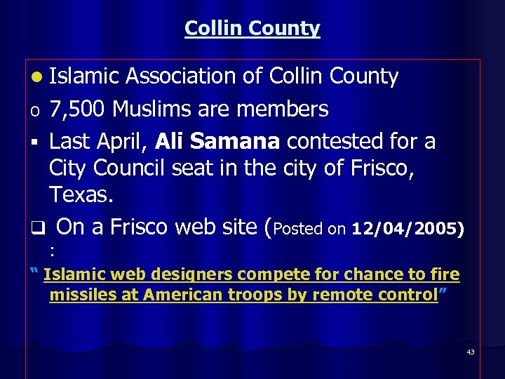 Collin County l Islamic Association of Collin County 7, 500 Muslims are members §