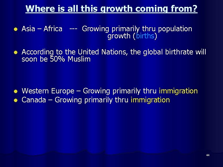 Where is all this growth coming from? l Asia – Africa --- Growing primarily