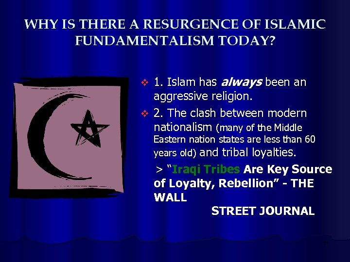 WHY IS THERE A RESURGENCE OF ISLAMIC FUNDAMENTALISM TODAY? 1. Islam has always been