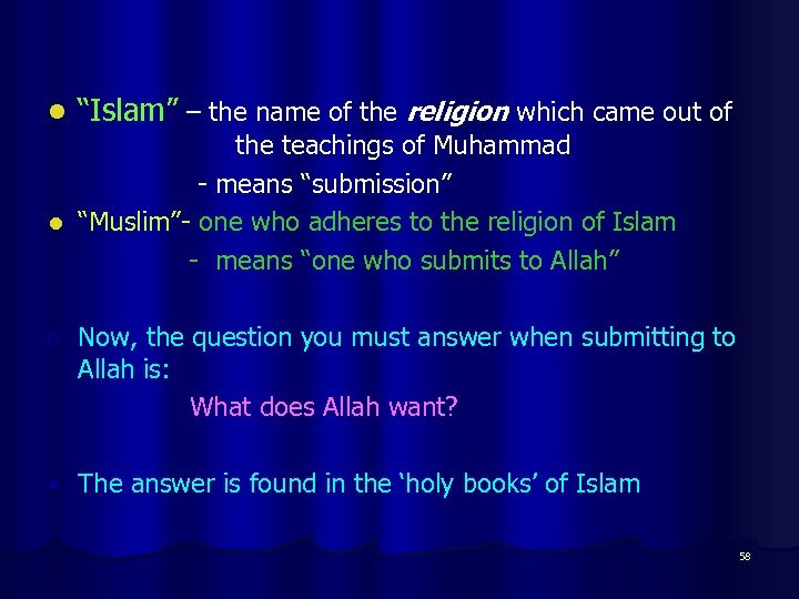 l “Islam” – the name of the religion which came out of the teachings