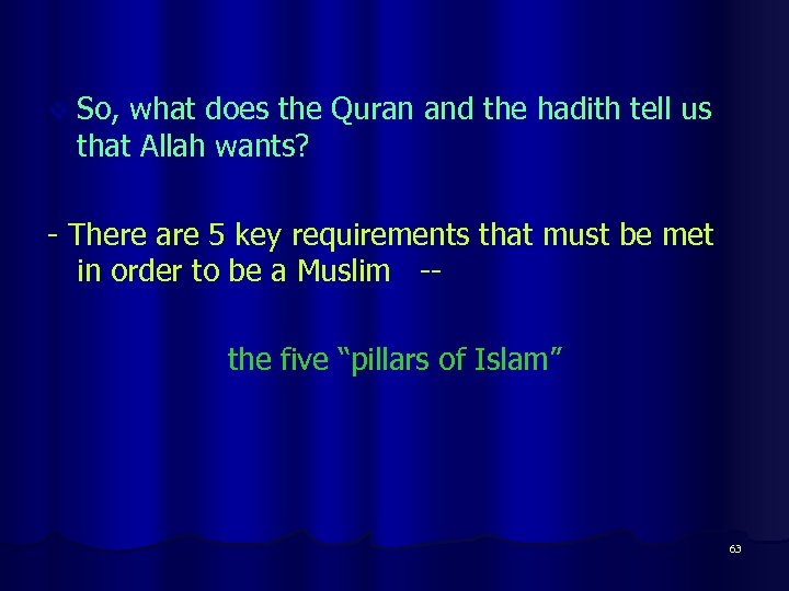 v So, what does the Quran and the hadith tell us that Allah wants?