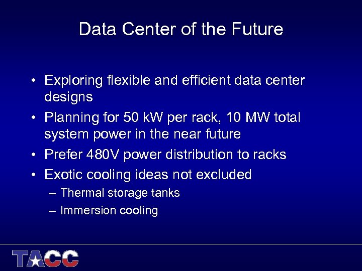 Data Center of the Future • Exploring flexible and efficient data center designs •